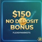 $150 No Deposit Bonus | Flexy150 Plan
