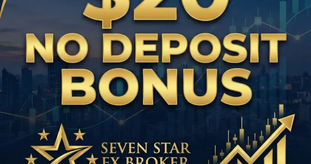 $20 No Deposit Bonus| Seven Star Fx