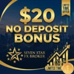 $20 No Deposit Bonus| Seven Star Fx